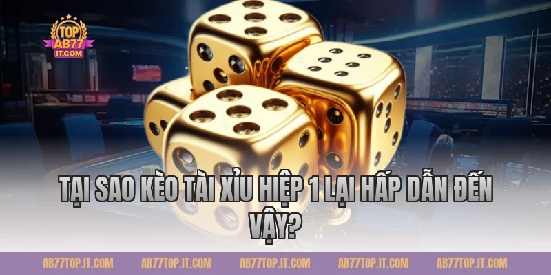 Tại Sao Kèo Tài Xỉu Hiệp 1 Lại Hấp Dẫn Đến Vậy?